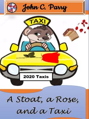 cover image of A Stoat a Rose and a Taxi